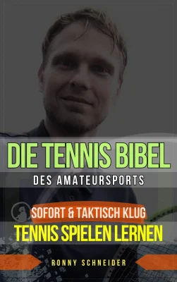 Tennis Bibel von Ronny Schneider